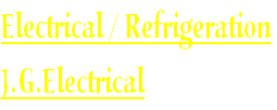 Electrical / Refrigeration
J.G.Electrical